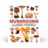 How to Identify & Gather Wild Mushrooms and Other Fungi